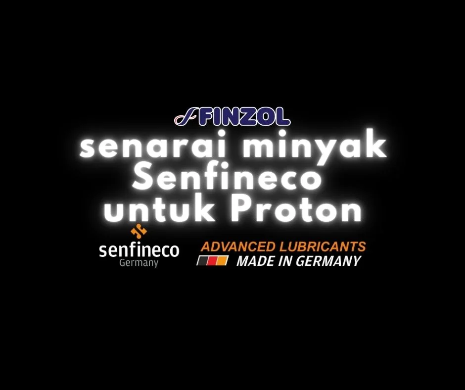 Minyak Senfineco untuk Proton – Panduan lengkap di Malaysia
